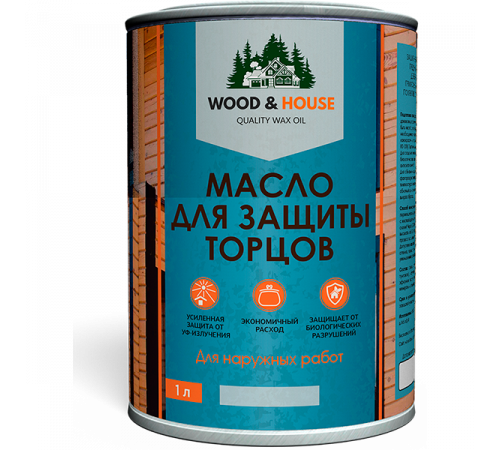 Заказать МАСЛО ДЛЯ ЗАЩИТЫ ТОРЦОВ WOOD & HOUSE в Саратове, Саратовская область