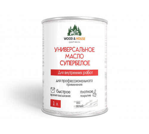 Заказать Универсальное масло СУПЕРБЕЛОЕ WOOD&HOUSE Серия ПРОФИ в Саратове, Саратовская область